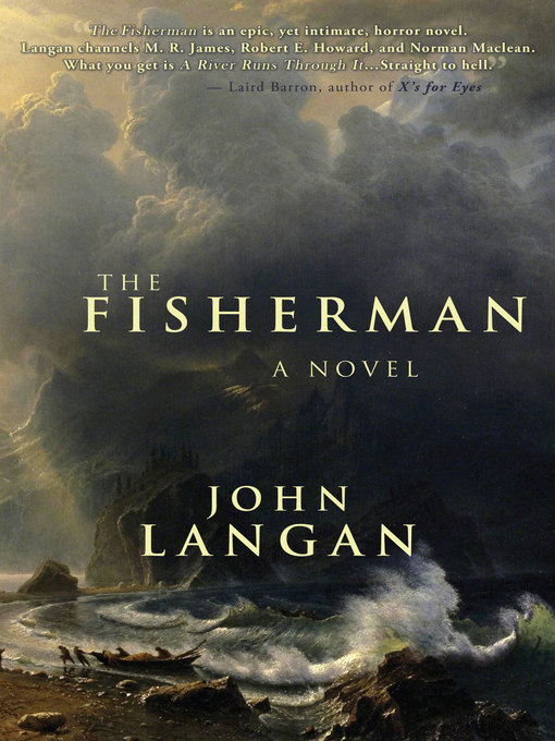 Title details for The Fisherman by John Langan - Available